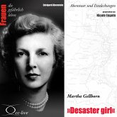 Abenteuer und Entdeckungen - Desaster girl (Martha Gellhorn) (MP3-Download)