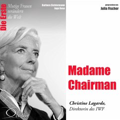 Die Erste - Madame Chairman (Christine Lagarde, Direktorin des IWF) (MP3-Download) - Sichtermann, Barbara; Rose, Ingo