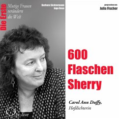 Cover Die Erste - 600 Flaschen Sherry (Carol Ann Duffy, Hofdichterin) (MP3-Download)