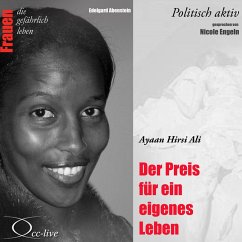 Politisch aktiv - Der Preis für ein eigenes Leben (Ayaan Hirsi Ali) (MP3-Download) - Abenstein, Edelgard