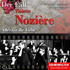 Truecrime - Alles für die Liebe (Der Fall Violette Nozière) (MP3-Download) - Hiess, Peter; Lunzer, Christian