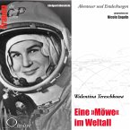 Abenteuer und Entdeckungen - Eine &quote;Möwe&quote; im Weltall (Walentina Tereschkowa) (MP3-Download)