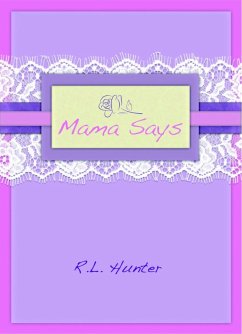 Mama Says (eBook, ePUB) - Hunter, R. L.