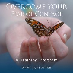 Overcome Your Fear of Contact - A Training Program (MP3-Download) - Schlosser, Anne