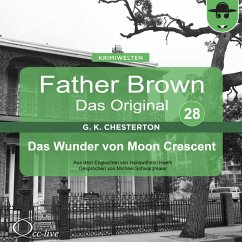 Father Brown 28 - Das Wunder von Moon Crescent (Das Original) (MP3-Download) - Chesterton, Gilbert Keith; Haefs, Hanswilhelm