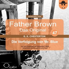 Father Brown 47 - Die Verfolgung von Mr. Blue (Das Original) (MP3-Download) - Haefs, Hanswilhelm; Chesterton, Gilbert Keith