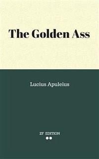 The Golden Ass (eBook, ePUB) - Apuleius., Lucius