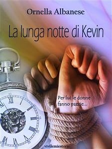 La lunga notte di Kevin (Vivi le mie storie) (eBook, ePUB) - Albanese, Ornella