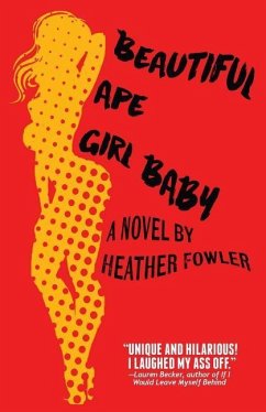 Beautiful Ape Girl Baby - Fowler, Heather