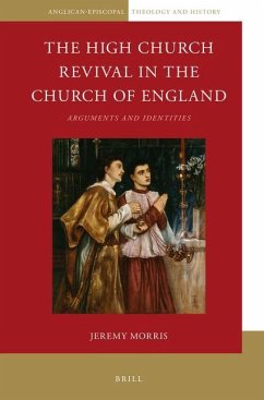 The High Church Revival in the Church of England - Morris, Jeremy