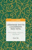 Lebanese Shi'ite Leadership, 1920-1970s