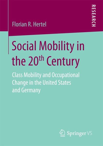 Social Mobility in the 20th Century Social Mobility in the 20th Century