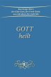 Gott heilt (eBook, ePUB) - Bild 1