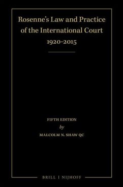 Rosenne's Law and Practice of the International Court: 1920-2015 (4 Volume Set) - Shaw, Malcolm N.