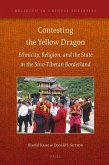 Contesting the Yellow Dragon: Ethnicity, Religion, and the State in the Sino-Tibetan Borderland, 1379-2009