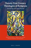 Twenty-First Century Theologies of Religions: Retrospection and Future Prospects
