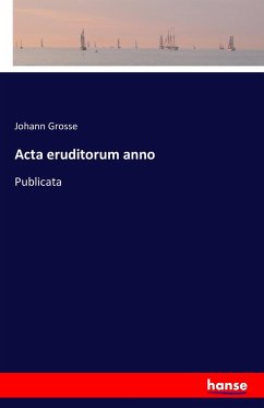 Acta eruditorum anno - Grosse, Johann