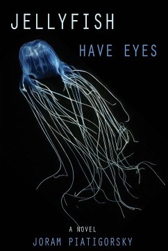 Jellyfish Have Eyes - Piatigorksy, Joram