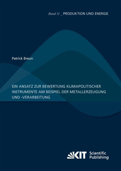 Ein Ansatz zur Bewertung klimapolitischer Instrumente am Beispiel der Metallerzeugung und -verarbeitung - Breun, Patrick