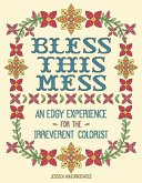 Bless This Mess: An Edgy Experience for the Irreverent Colorist