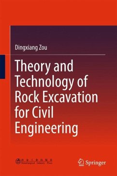 Theory and Technology of Rock Excavation for Civil Engineering - Zou, Dingxiang