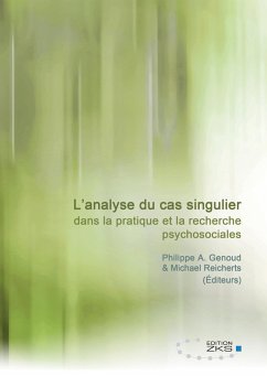 L¿analyse du cas singulier dans la pratique et la recherche psychosociales - Genoud, Philippe A.;Reicherts, Michael