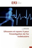 Ultrasons et rayons X pour l'investigation de l'os trabéculaire