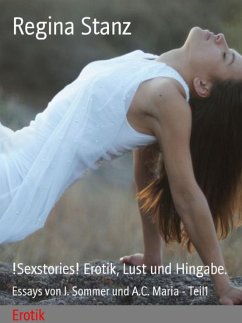 !Sexstories! Erotik, Lust und Hingabe. (eBook, ePUB) - Stanz, Regina