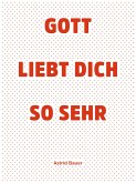 Gott liebt Dich so sehr (eBook, ePUB)