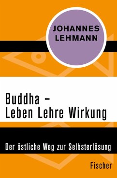 Buddha – Leben, Lehre, Wirkung (eBook, ePUB) - Lehmann, Johannes