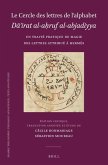 Le Cercle Des Lettres de l'Alphabet Dā'irat Al-Aḥruf Al-Abjadiyya: Un Traité Pratique de Magie Des Lettres Attribué À Hermès