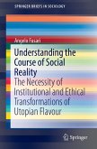 Understanding the Course of Social Reality