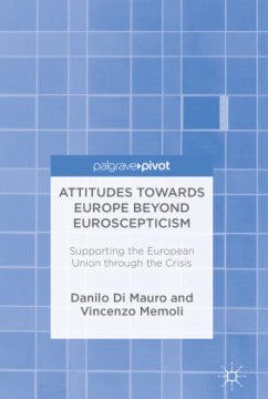 Attitudes Towards Europe Beyond Euroscepticism - Di Mauro, Danilo;Memoli, Vincenzo