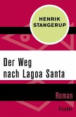 Der Weg nach Lagoa Santa (eBook, ePUB)