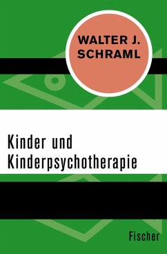 Kinder und Kinderpsychotherapie (eBook, ePUB) - Schraml, Walter J.