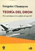 Teoría del dron : nuevos paradigmas de los conflictos del siglo XXI