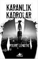 Karanlik Kadrolar - Lemaitre, Pierre