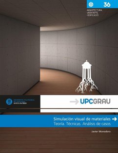 Simulación visual de materiales : teoría, técnicas, análisis de casos - Monedero Isorna, Javier