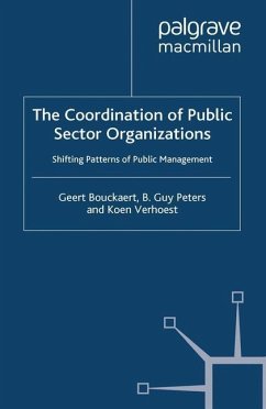 The Coordination of Public Sector Organizations - Bouckaert, Geert;Peters, B. Guy;Verhoest, Koen