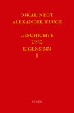 Geschichte und Eigensinn I: Geschichtliche Organisation der Arbeitsvermögen / Werkausgabe 6.1