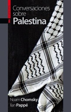 Conversaciones sobre Palestina - Chomsky, Noam; Pappé, Ilan