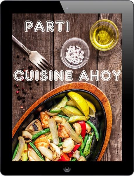 Parti Cuisine Ahoy (eBook, ePUB)