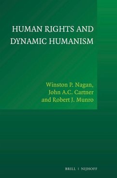 Human Rights and Dynamic Humanism - Nagan, Winston P; Cartner, John A C; Munro, Robert J