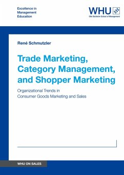 Trade Marketing, Category Management, and Shopper Marketing - Schmutzler, René