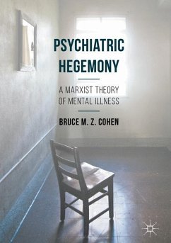 Psychiatric Hegemony - Cohen, Bruce M. Z.