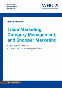 Trade Marketing, Category Management, and Shopper Marketing - Schmutzler, René