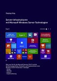 Server-Infrastrukturen mit Microsoft Windows Server Technologien (eBook, ePUB)