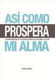 Así Como Prospera Mi Alma: Volume 1