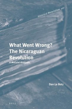 What Went Wrong? the Nicaraguan Revolution - La Botz, Dan