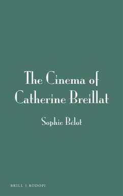 The Cinema of Catherine Breillat - Bélot, Sophie